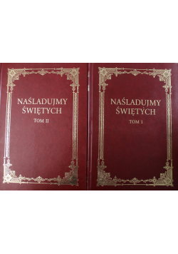 Naśladujmy świętych tom I i II
