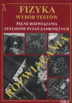 Fizyka wybór testów rozwiązania Tom 2