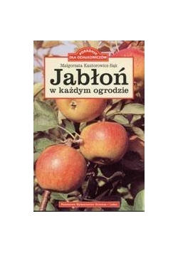 Jabłoń w każdym ogrodzie