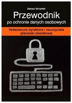 Przewodnik po ochronie danych osobowych plus płyta CD