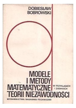 Modele i metody matematyczne teorii niezawodności