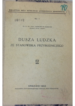 Dusza Ludzka ze stanowiska Przyrodniczego ,1934r.