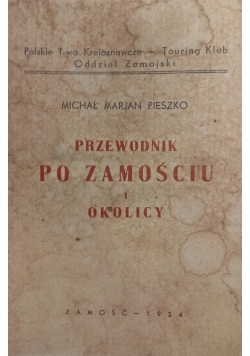 Przewodnik po Zamościu i okolicach ,1934 r.