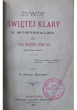 Żywot Świętej Klary z Montefalko 1888 r.
