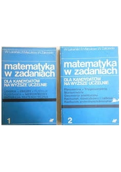 Matematyka w zadaniach ,Tom I-II