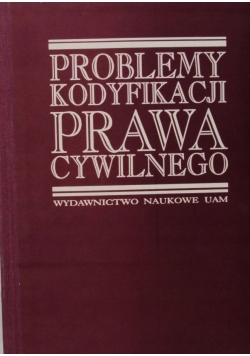 Problemy kodyfikacji prawa cywilnego
