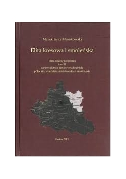 Elita kresowa i smoleńska, Elita Rzeczypospolitej, Tom III
