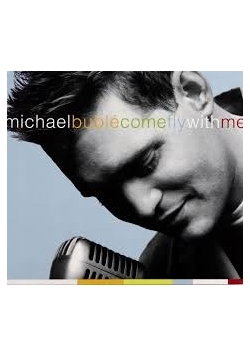 Michael Buble, come fly with me, cd