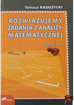 Rozwiązujemy zadania z analizy matematycznej 3