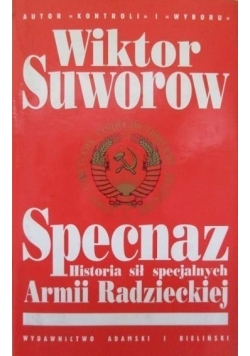 Specnaz. Historia sił specjalnych Armii Radzieckiej