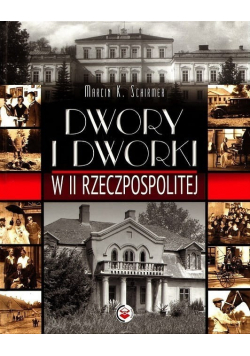 Dwory i dworki w II Rzeczypospolitej