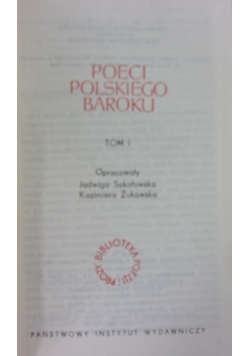 Poeci Polskiego Baroku , Tom I