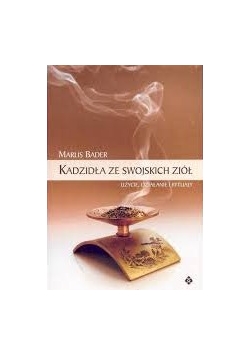 Kadzidła ze swojskich ziół