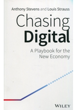 Chasing Digital A Playbook for the New Economy