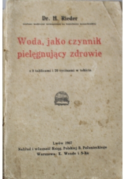 Woda jako czynnik pielęgnujący zdrowie 1907 r
