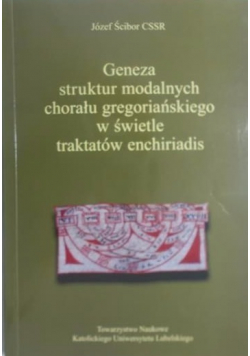 Geneza struktur modalnych chorału gregoriańskiego w świetle traktatów enchiriadis