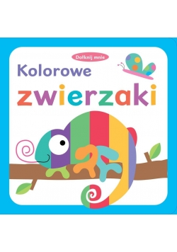 Dotknij mnie - Kolorowe zwierzaki