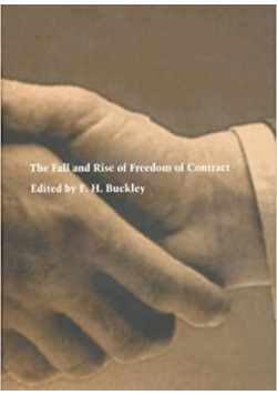 The Fall and Rise of Freedom of Contract