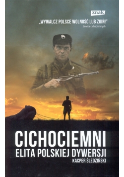 Cichociemni. Elita polskiej dywersji