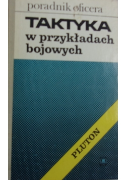 Taktyka w przykładach bojowych. Pluton