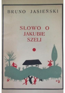 Słowo o Jakubie Szeli