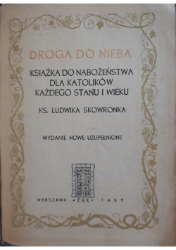 Droga do nieba, książka do nabożeństwa dla katolików każdego stanu i wieku