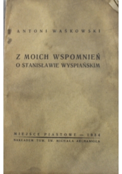 Z moich wspomnień o Stanisławie Wyspiańskim 1934 r.
