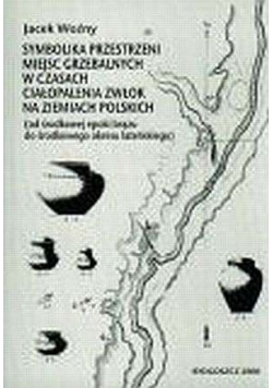 Symbolika przestrzeni miejsc grzebalnych