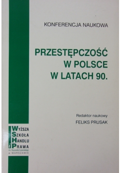 Przestępczość w Polsce w latach 90 .
