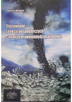 Stosowanie sankcji gospodarczych-analiza prawnomiędzynarodowa