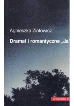 Dramat i romantyczne "Ja"
