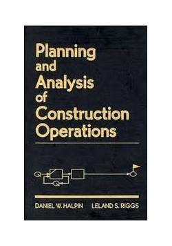 Planning and Analysis of Construction Operations