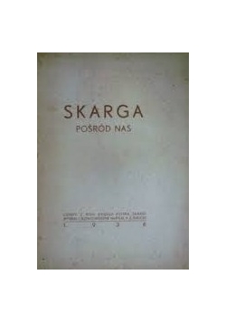 Skarga pośród nas, 1936 r.