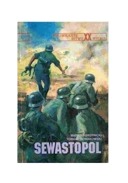 Największe bitwy XX wieku Sewastopol