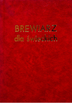 Brewiarz dla świeckich Liturgiczna modlitwa dnia