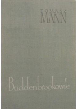 Buddenbrookowie Dzieje upadku rodziny