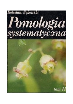 Pomologia systematyczna, Tom II