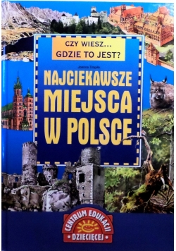 Najciekawsze miejsca w Polsce