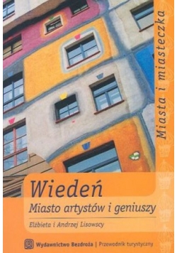 Wiedeń Miasto artystów i geniuszy