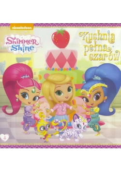 Shimmer & Shine 4 Kuchnia pełna czarów