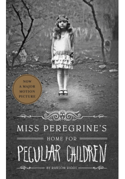 Miss Peregrine s Home for Peculiar Children