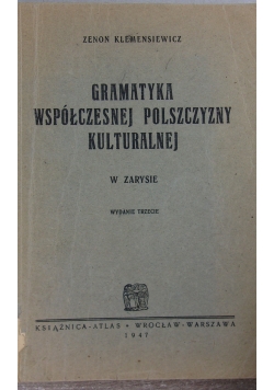 Gramatyka współczesnej polszczyzny kulturalnej  1947 r.