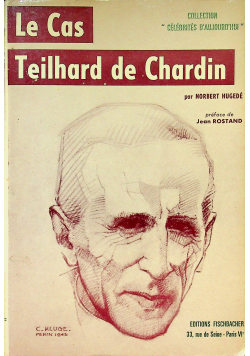 Le Cas Teilhard de Chardin