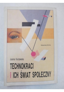 Technokraci i ich  świat społeczny