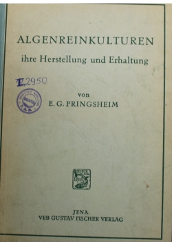 Algenreinkulturen ihre Hertellung und Erhaltung