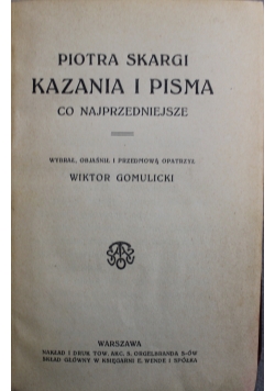 Piotra Skargi kazania i pisma co najprzedniejsze 1913 r