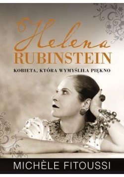 Helena Rubinstein. Kobieta, która wymyśliła.. TW