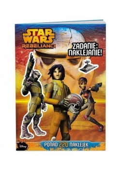 Zadanie: naklejanie! Star Wars Rebelianci