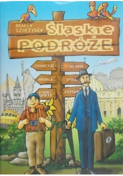 Śląskie Podróże +  Autograf Szołtyska