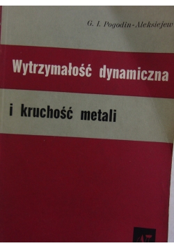 Wytrzymałość dynamiczna i kruchość metali